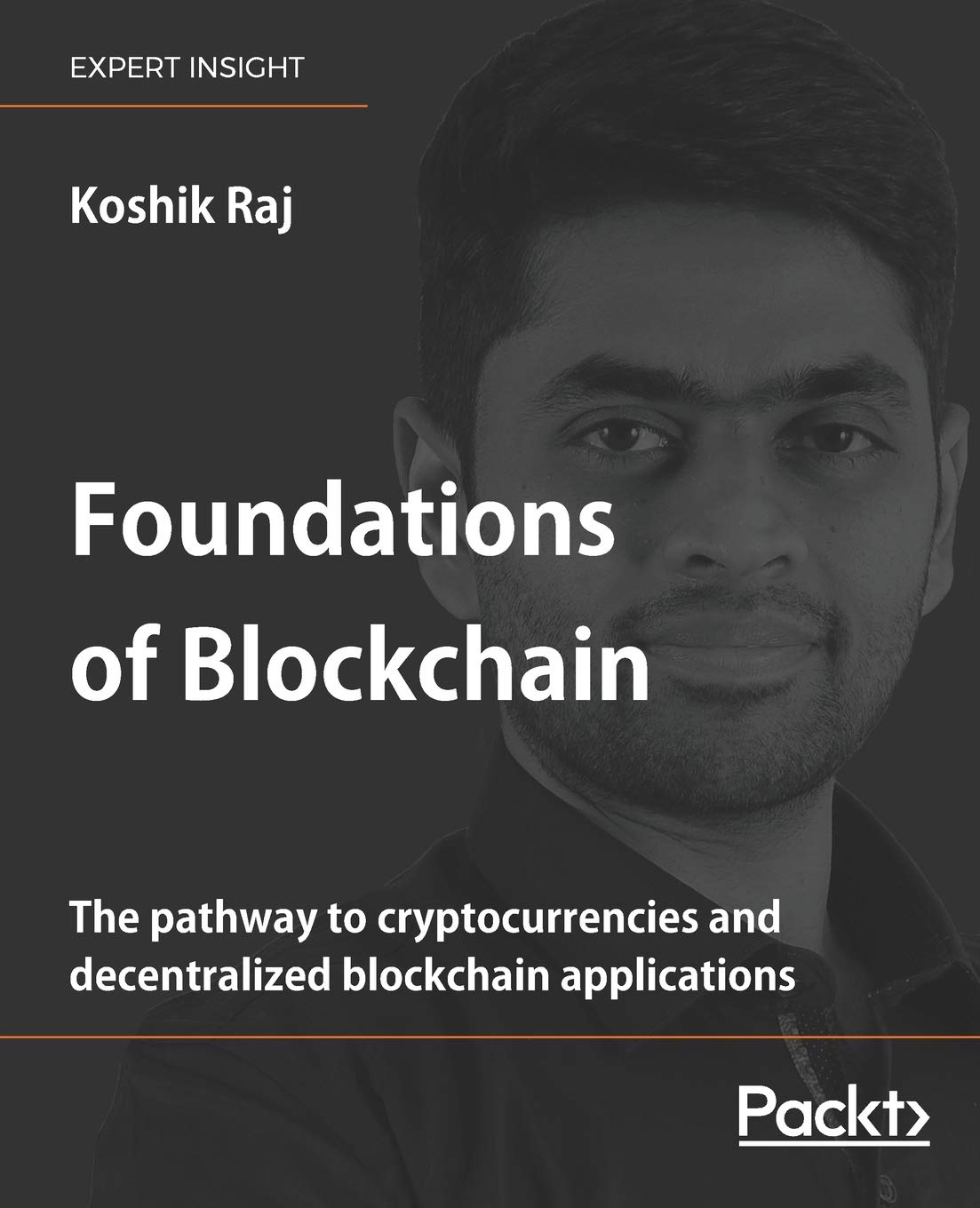Foundations of Blockchain: The pathway to cryptocurrencies and decentralized blockchain applications