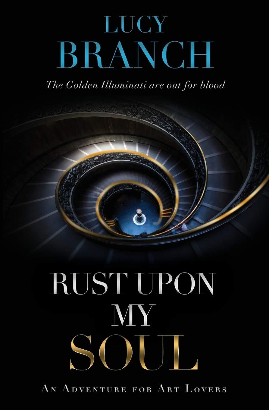 Rust Upon My Soul: An adventure for art lovers: 2 (The Gold Gift Series)