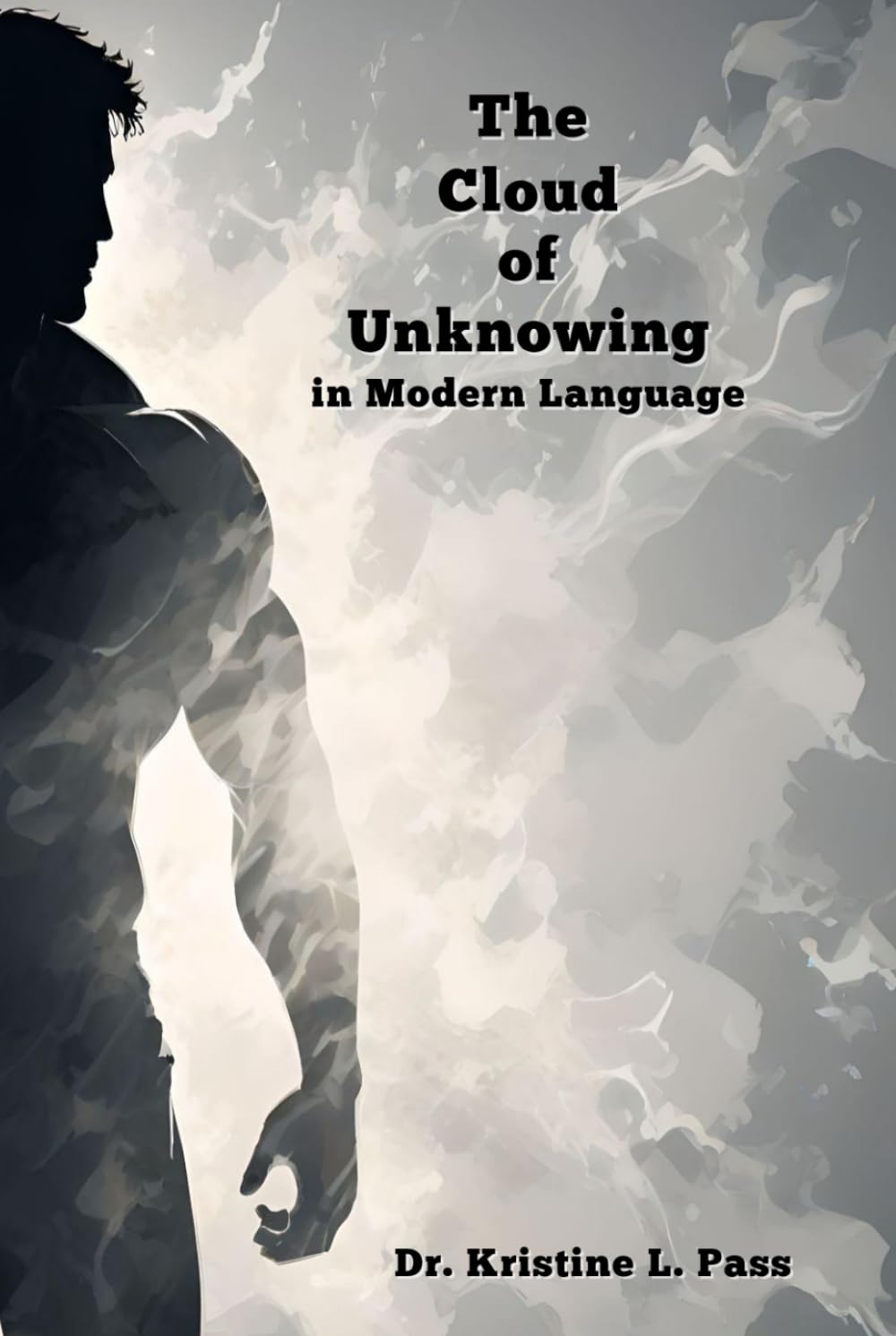 The Cloud of Unknowing in Modern Language