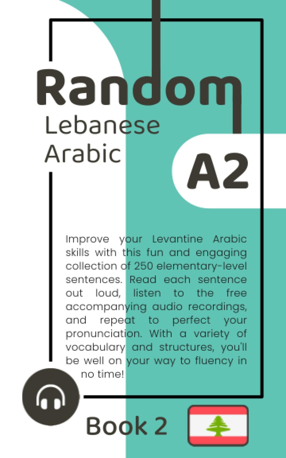 Random Lebanese Arabic A2 (Book 2): 4