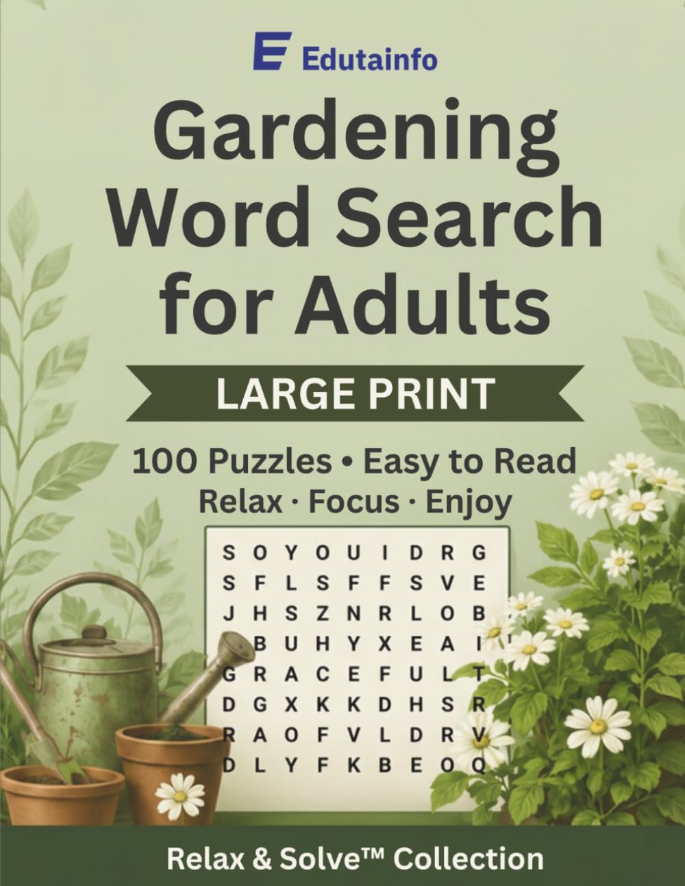Gardening Word Search for Adults: Large Print — 100 Puzzles to Relax, Focus and Enjoy