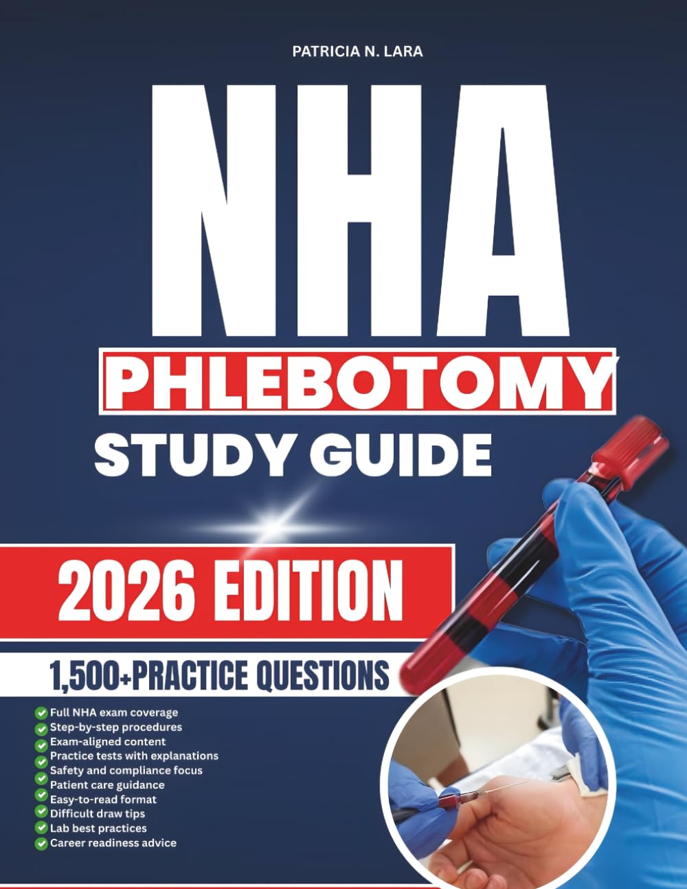NHA Phlebotomy Study Guide 2026: 10 Full-Length Simulations, 1,500+ Practice Questions, and Expert Strategies to Prepare for the NHA Exam and Launch Your Healthcare Career