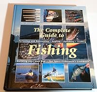 The Complete Guide to Fishing 078581521X Book Cover