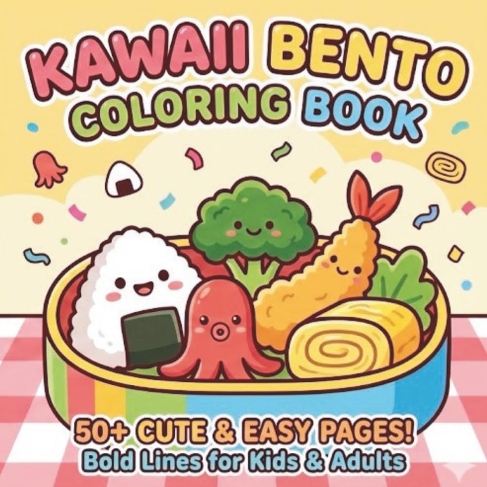 Kawaii Bento Coloring Book: 25 Cute and Easy Illustrations with Bold Outlines for Kids and Adults featuring Adorable Japanese Food Characters - Single-Sided Pages