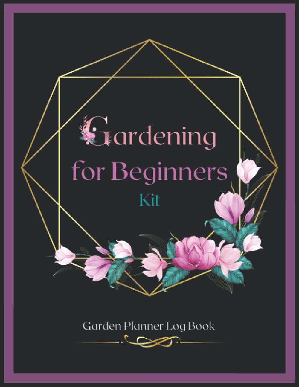 Gardening for beginners kit: Garden planner log book