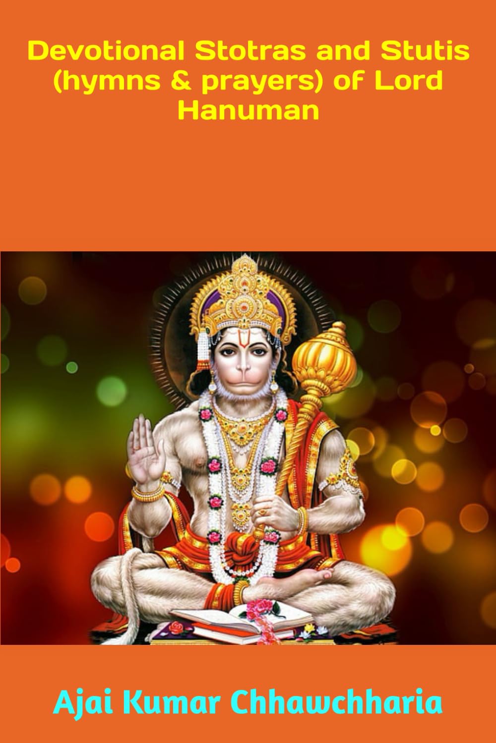 Devotional Stotras and Stutis (hymns & prayers) of Lord Hanuman