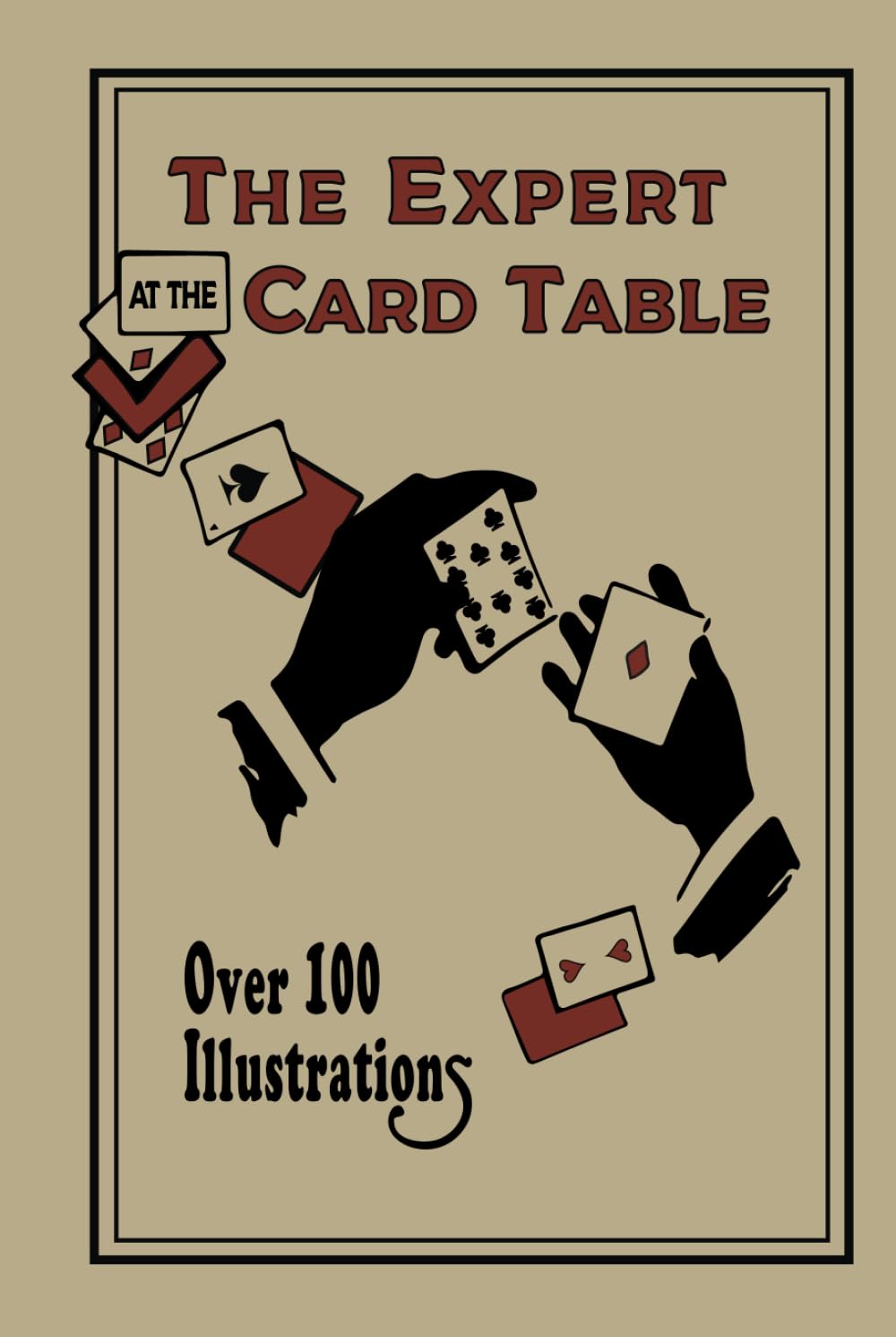 The Expert at the Card Table (Drake Version): Artifice, Ruse and Subterfuge at the Card Table