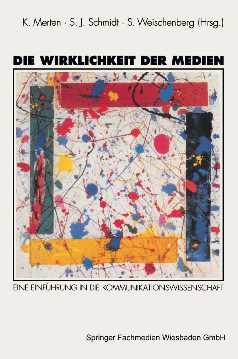 Die Wirklichkeit der Medien: Eine Einführung in die Kommunikationswissenschaft (German Edition)