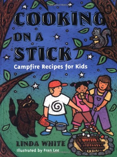 Cooking on a Stick: Campfire Recipes for Kids