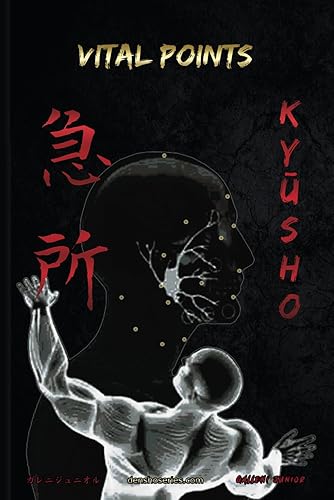 KYŪSHO - VITAL POINTS: Vital Points based on Koppō Jutsu and Ninjutsu: Vital Points based on Koppō Jutsu and Ninjutsu (Bujinkan Ninjutsu Books)