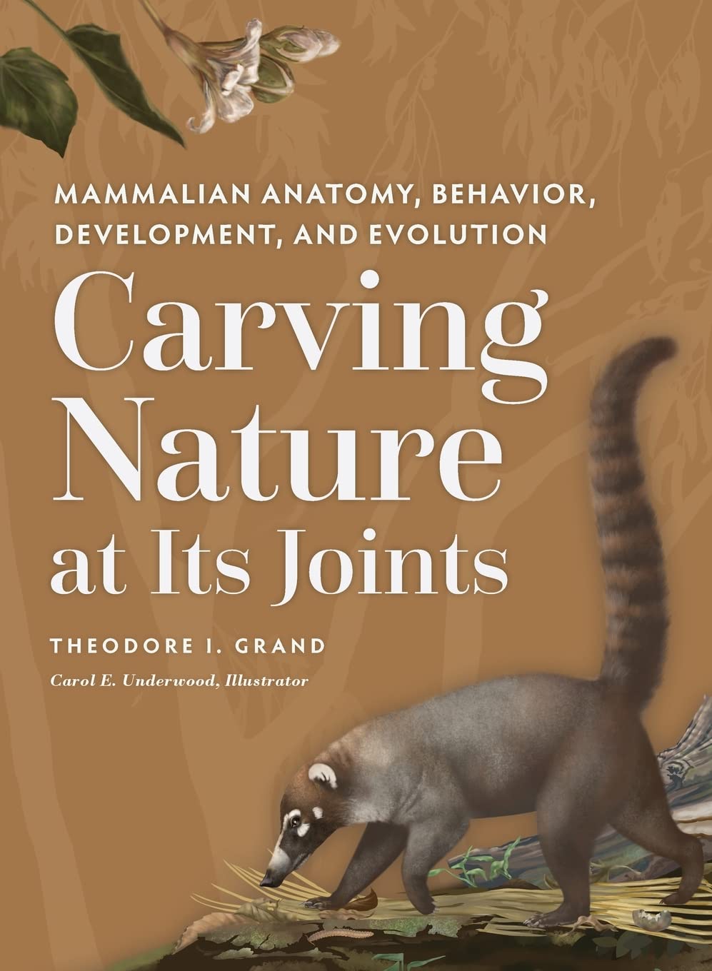 Carving Nature at Its Joints: Mammalian Anatomy, Behavior, Development, and Evolution      Hardcover – September 27, 2022