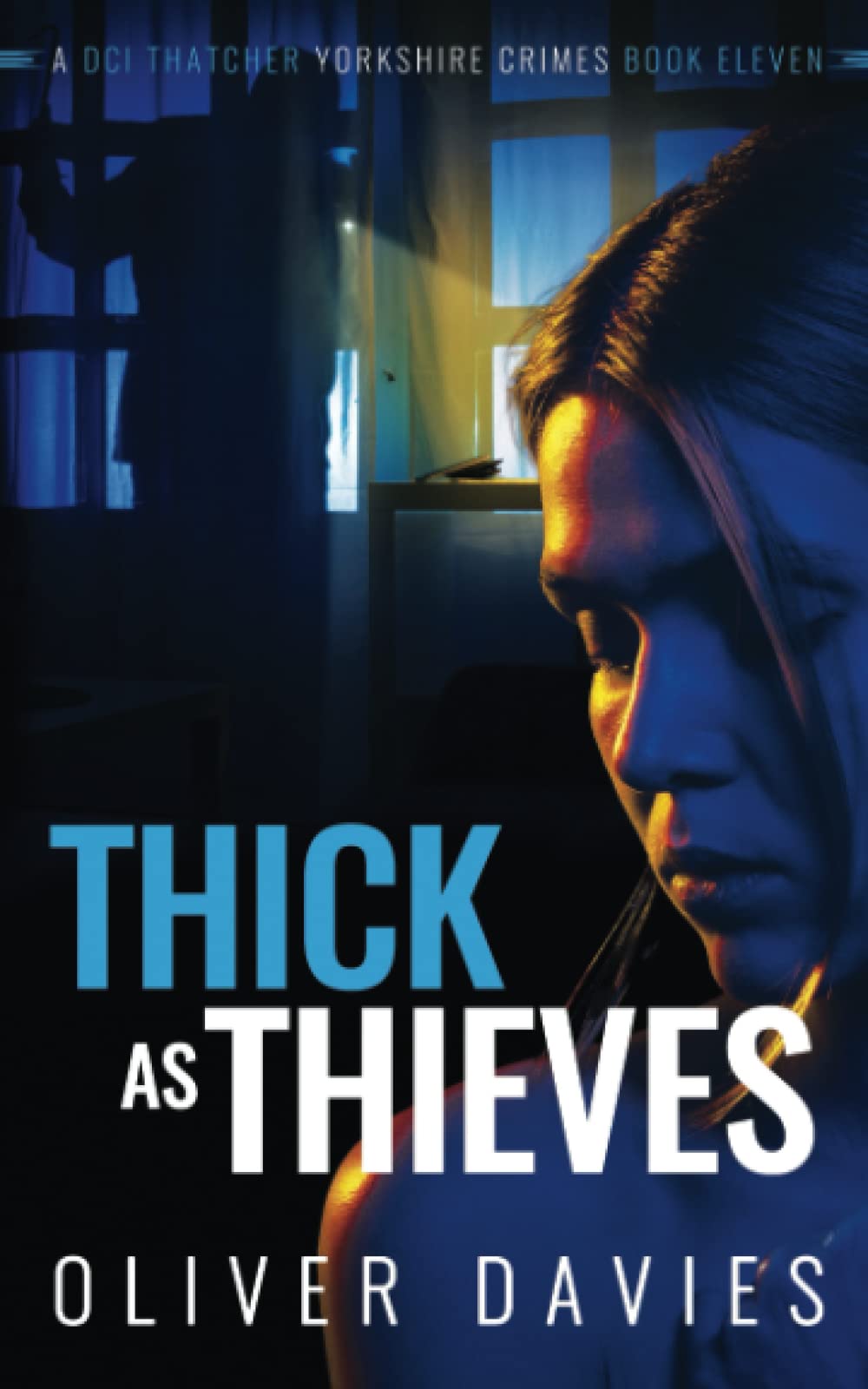 Thick as Thieves (A DCI Thatcher Yorkshire Crimes)