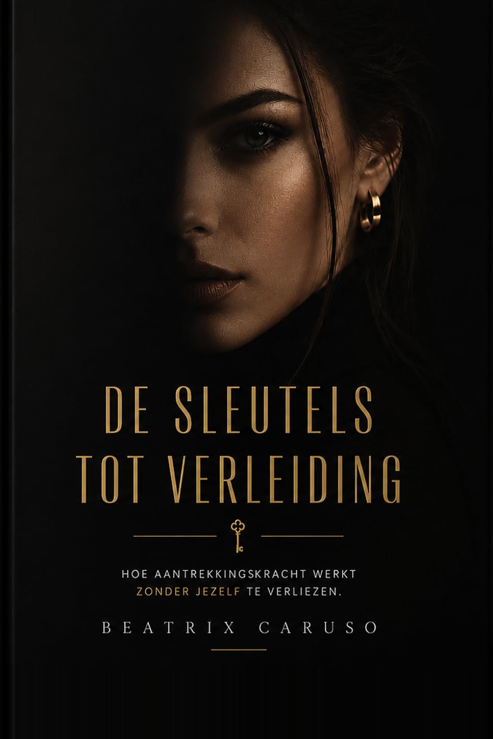 De sleutels tot verleiding: De psychologie van aanwezigheid, waarde en echte aantrekkingskracht — en waarom sommige mensen onvergetelijk zijn