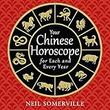  Your Chinese Horoscope for Each and Every Year