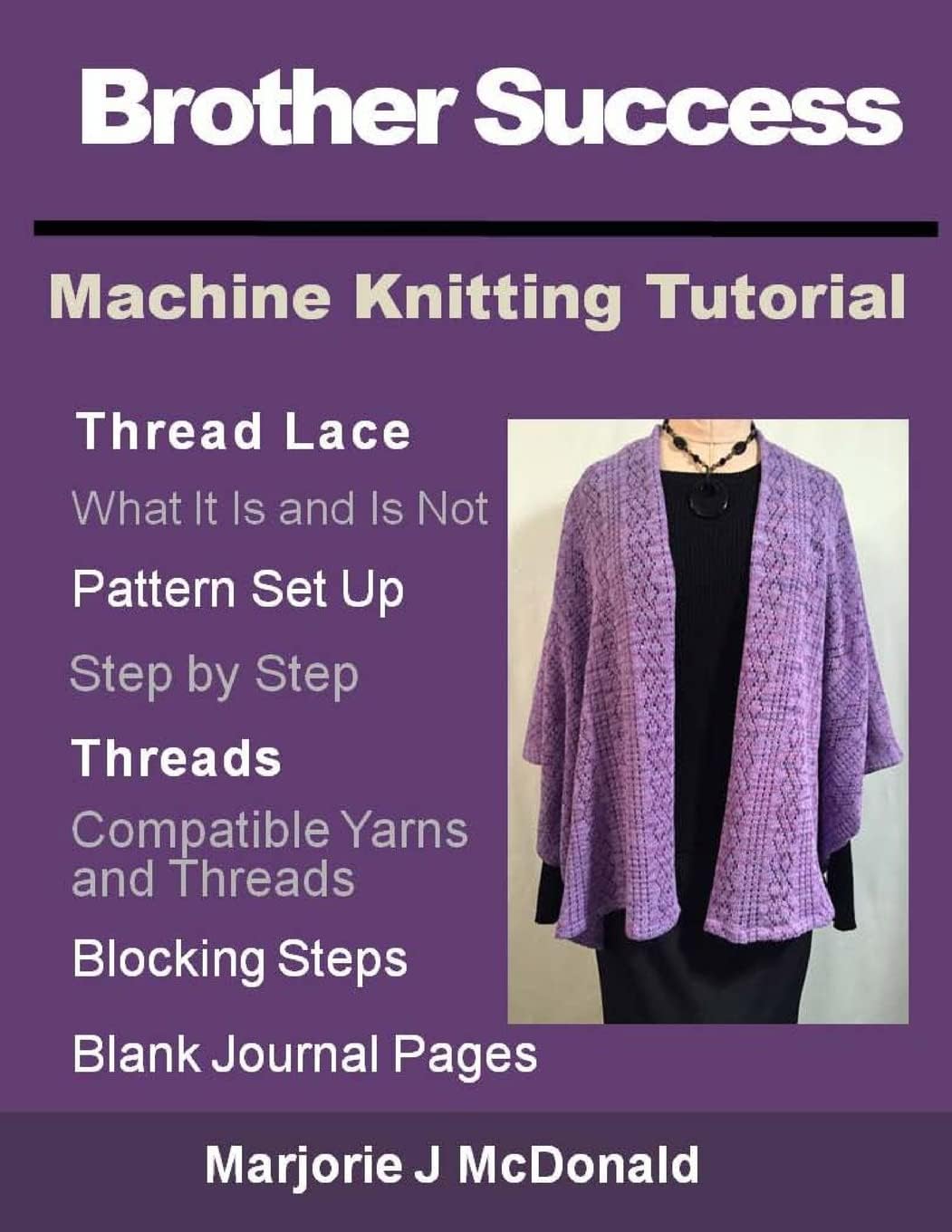Brother Success Machine Knitting Tutorial: Volume 1 (Machine Tutorials)