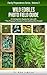 Wild Edibles Photo Field Guide: For use with  “The Prepper’s Guide to Harvesting Wild Foods"