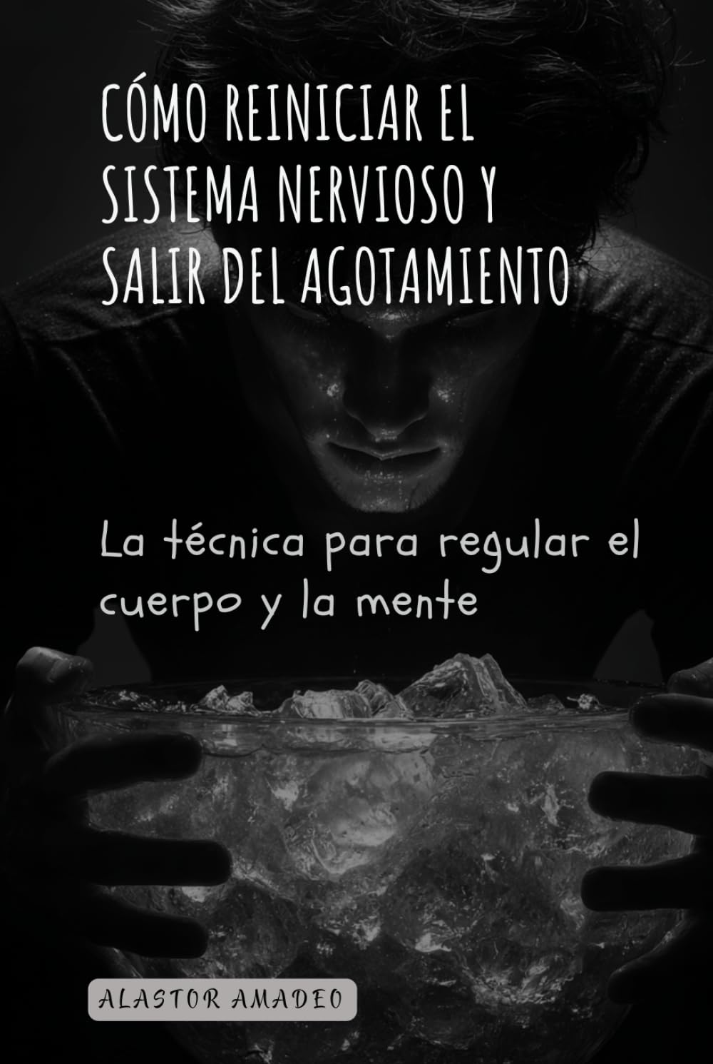 Cómo reiniciar el sistema nervioso y salir del agotamiento: La técnica para regular el cuerpo y la mente