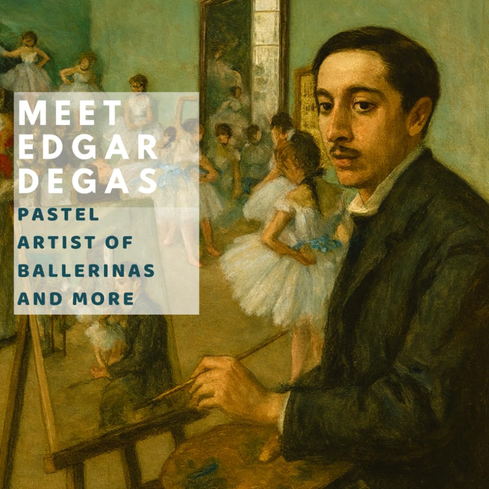 Meet Edgar Degas: Pastel Artist of Ballerinas and More (Inspired by the Masters)