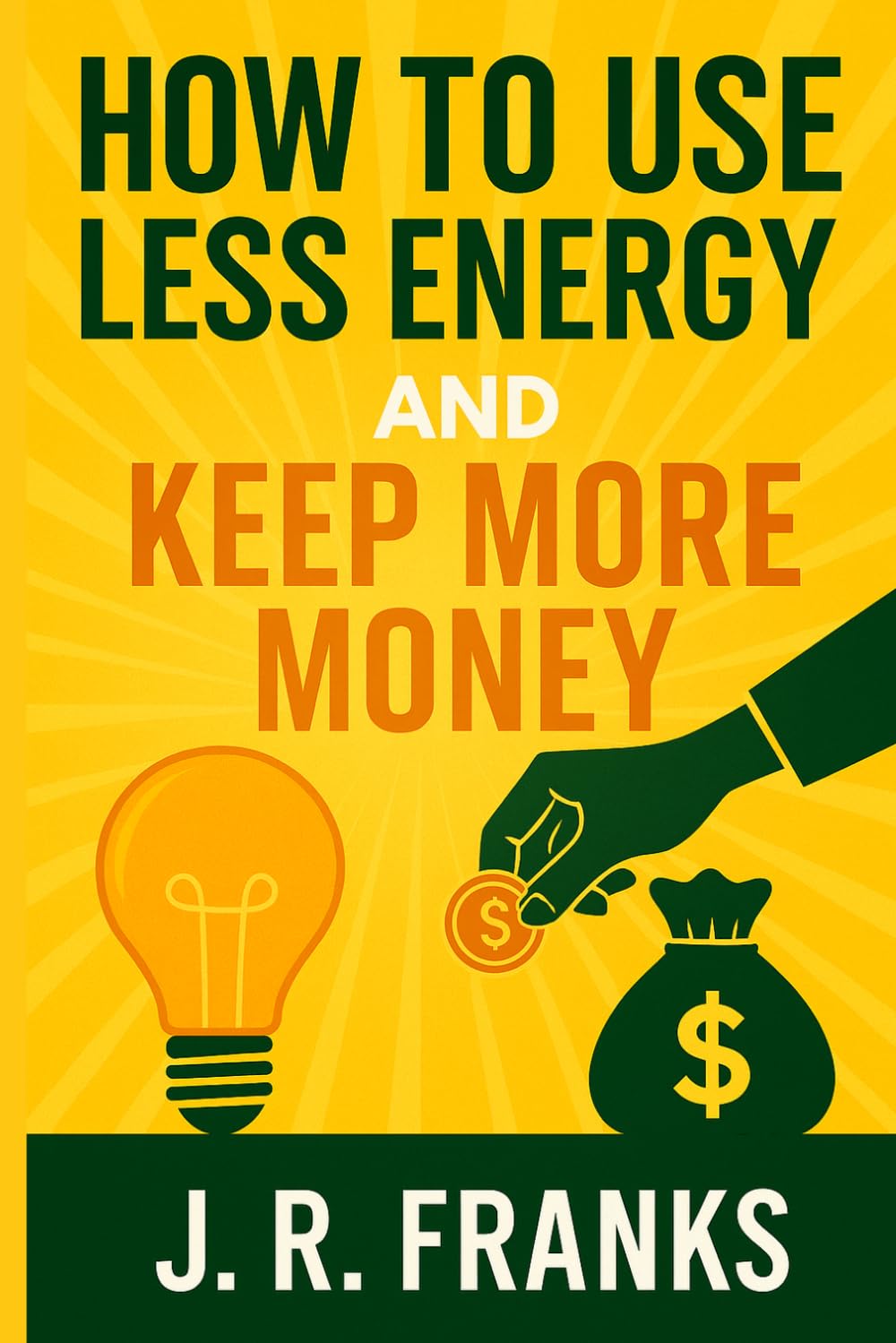 How to Use Less Energy and Keep More Money