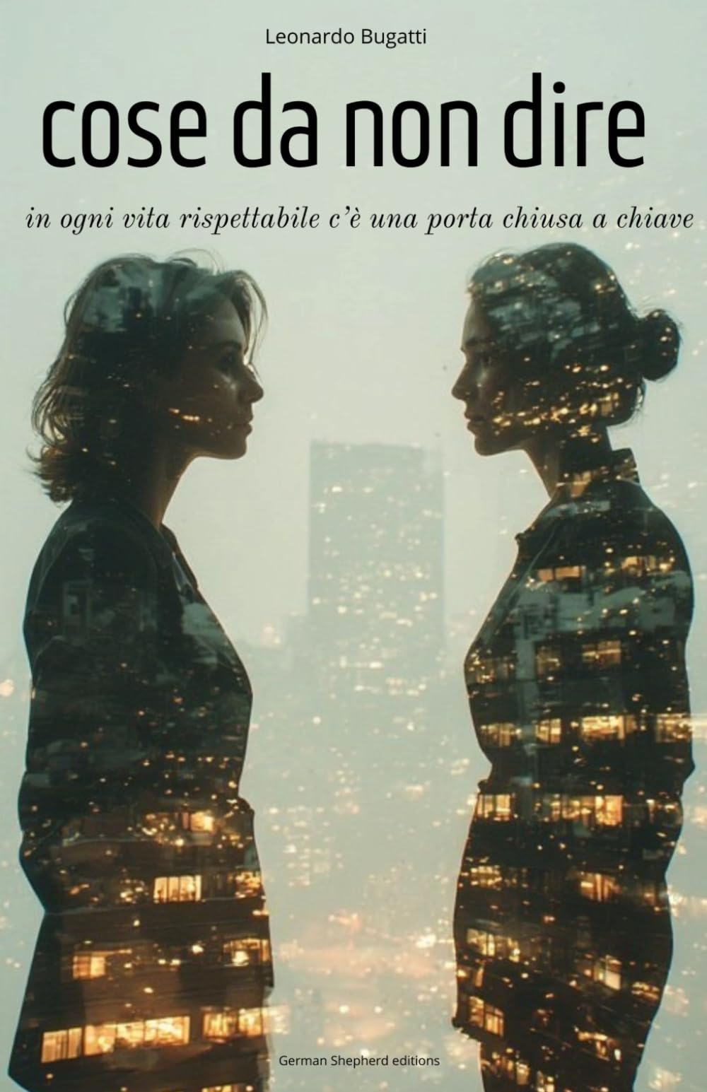 Cose da non dire: in ogni vita rispettabile c'è una porta chiusa a chiave (più che proibito)