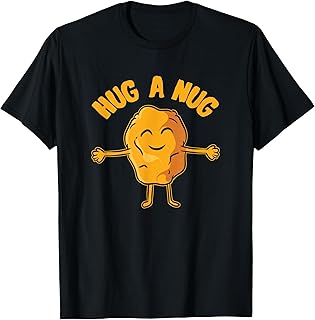 Nug Life - Hug The Nug - Chicken Nugget T-Shirt