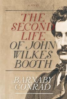 The Second Life of John Wilkes Booth