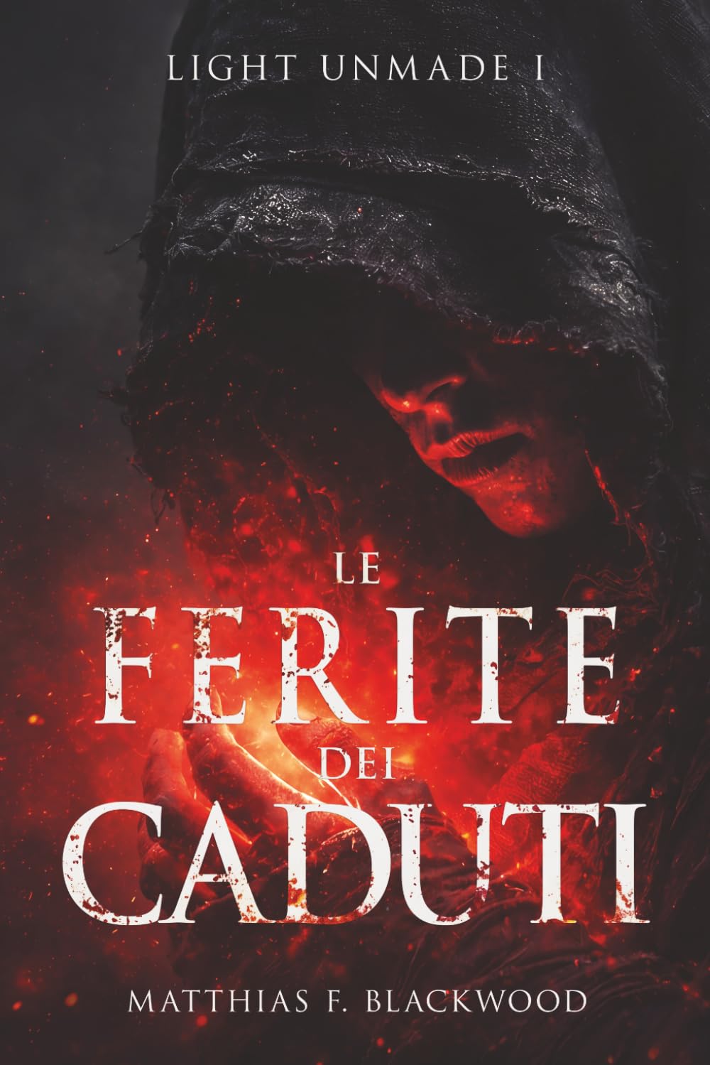 LIGHT UNMADE: Le ferite dei caduti: 1