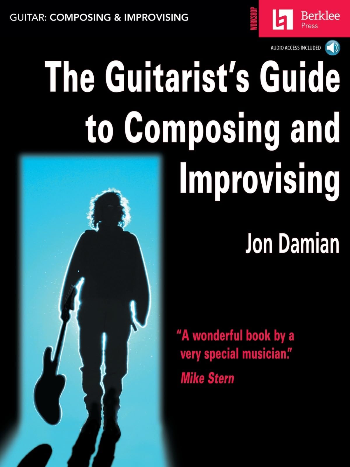 The Guitarist's Guide to Composing and Improvising [With CD].by Damian New**