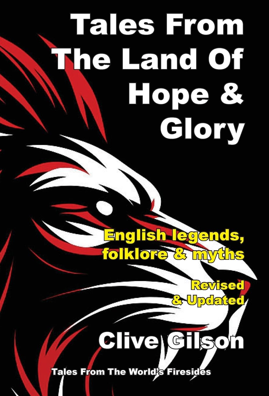Tales From The Land Of Hope And Glory: 4 (Tales from the World's Firesides)