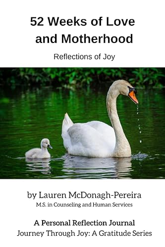 52 Weeks of Love and Motherhood A Personal Reflection Journal