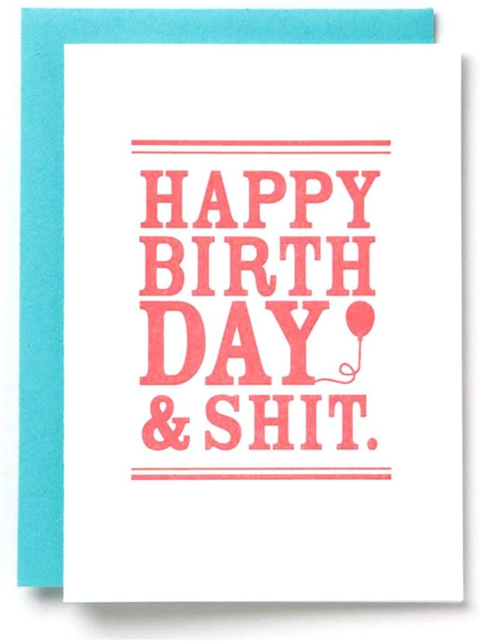 Happy Birthday & Sh*t, Funny Greeting Card
