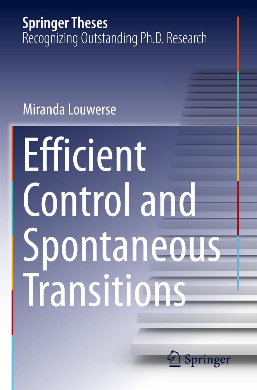 Efficient Control and Spontaneous Transitions (Springer Theses)