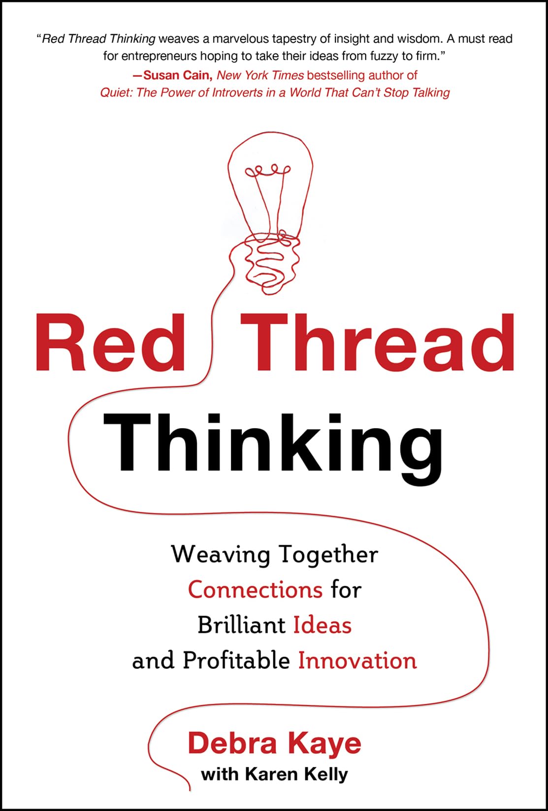 Red Thread Thinking: Weaving Together Connections for Brilliant Ideas and Profitable Innovation cover