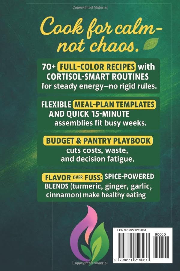 Ultimate Anti-Inflammatory Cortisol Detox Diet Guide: 70+ Recipes, Practical Routines, Budget Pantry Tips, Inflammation-Smart Spices & Flexible Meal Plans for Steady Energy and Daily Wellness - Image 2