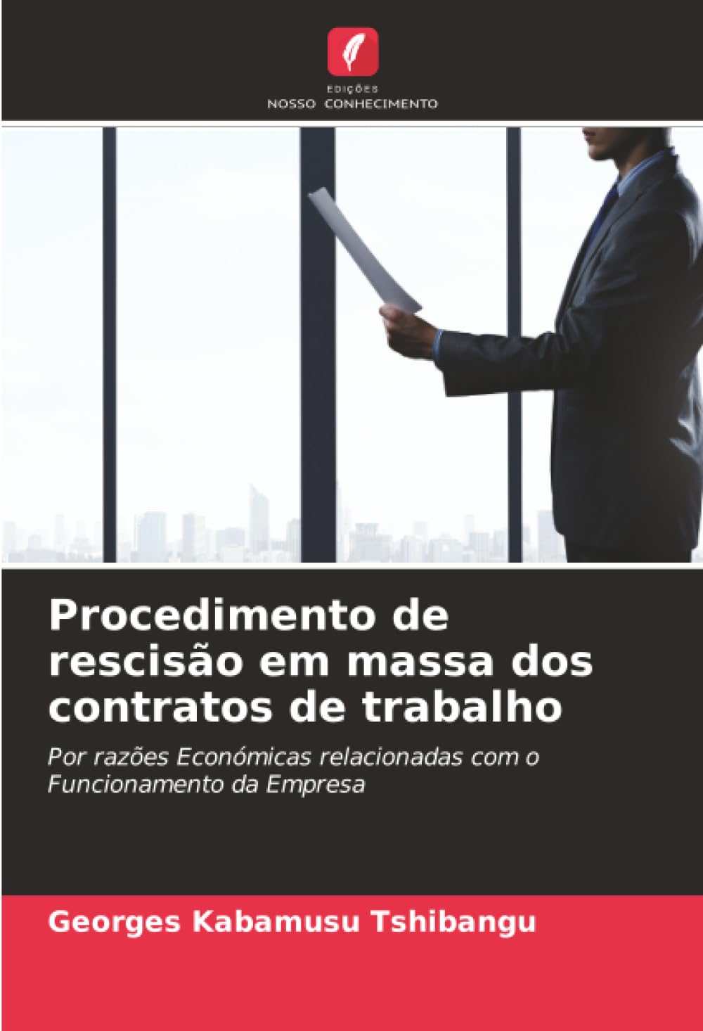 Procedimento de rescisão em massa dos contratos de trabalho: Por razões Económicas relacionadas com o Funcionamento da Empresa