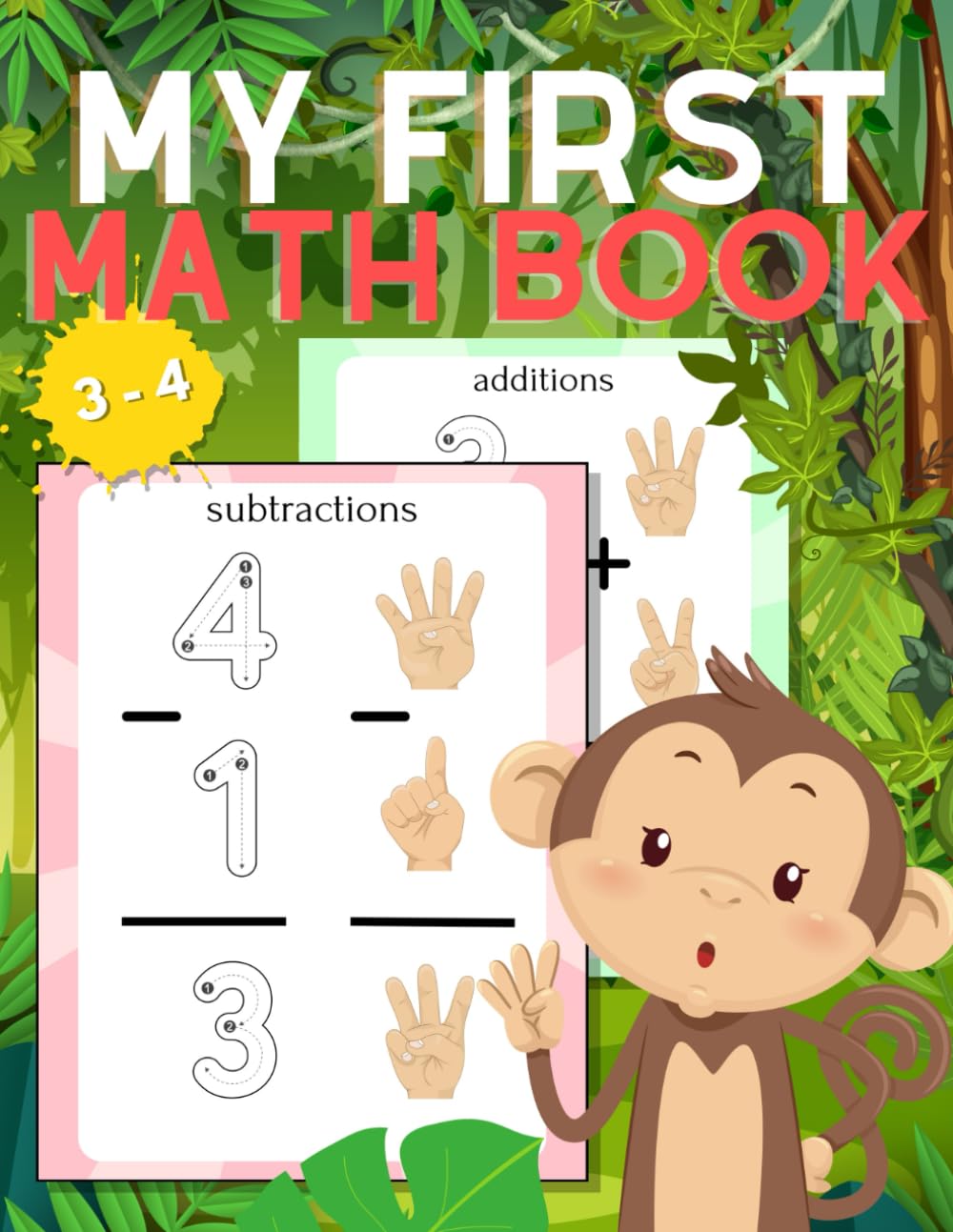 My First Math Book: Introduction to Basic Addition and Subtraction for Preschool and Kindergarten, Using Finger Counting