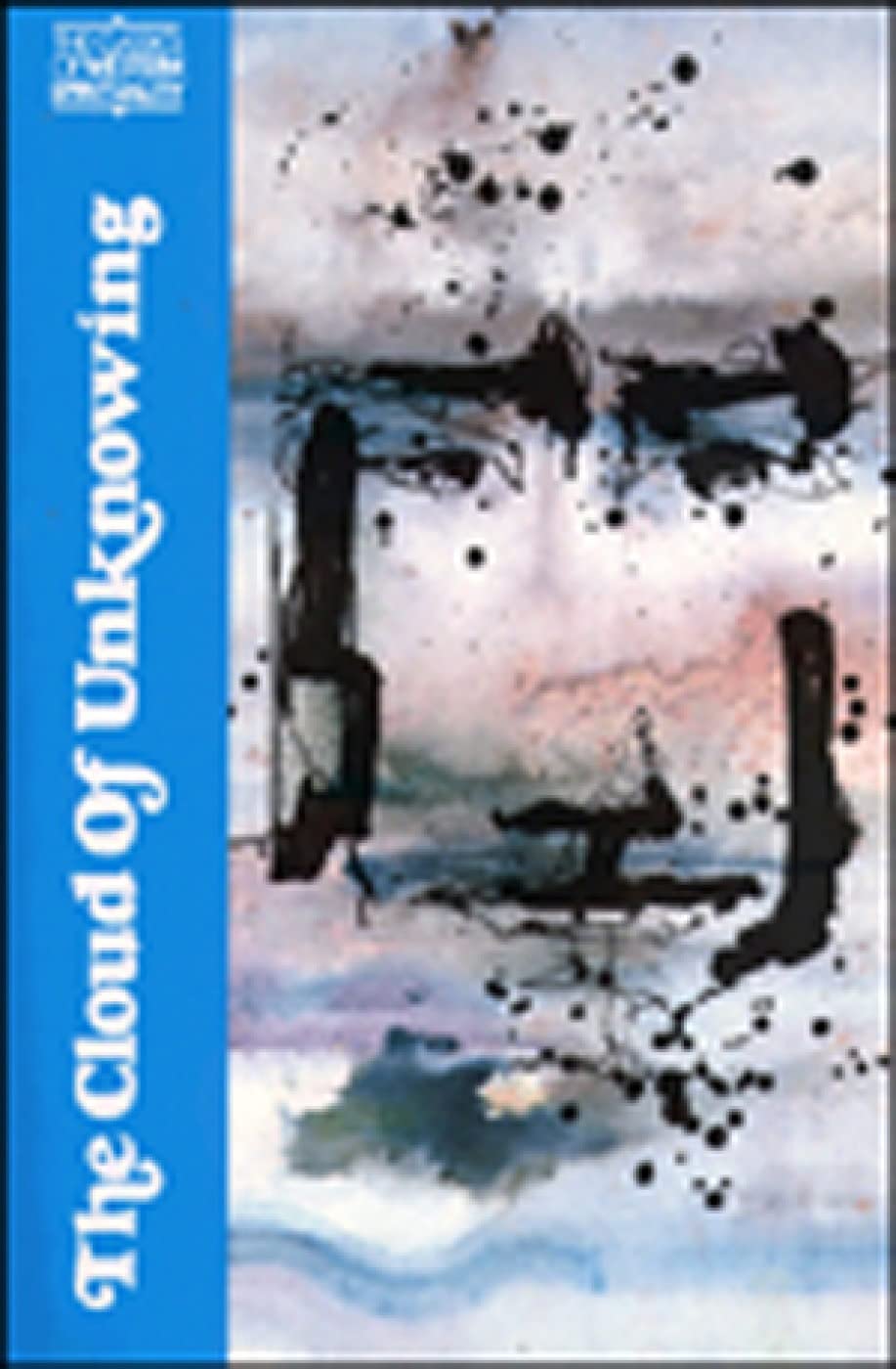 The Cloud of Unknowing (The Classics of Western Spirituality) (Classics of Western Spirituality (Paperback))