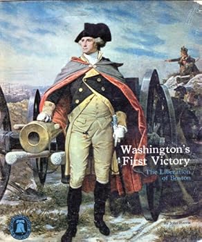 Paperback Washington’s First Victory: Liberation of Boston. Book