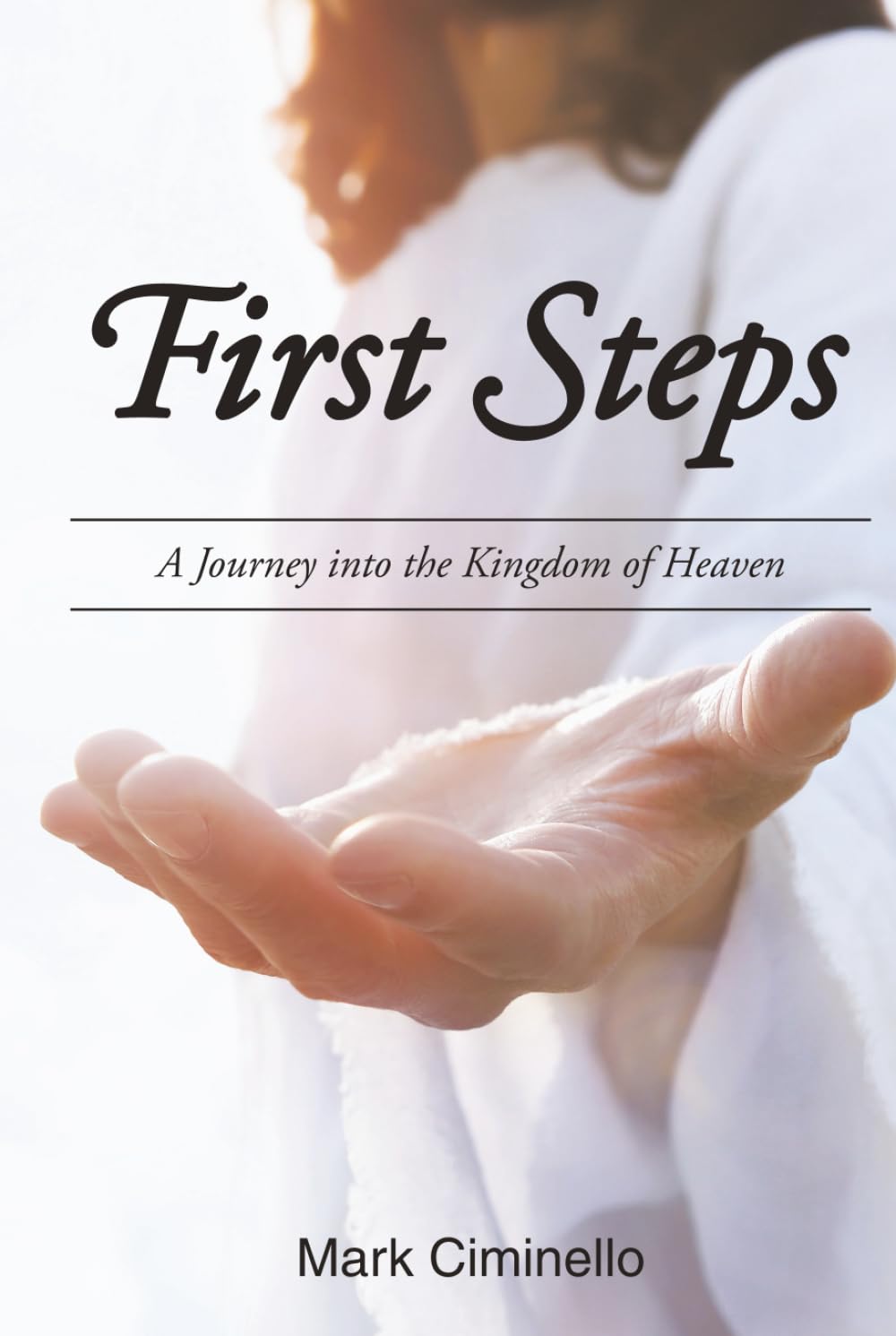 First Steps: A Journey into The Kingdom of Heaven