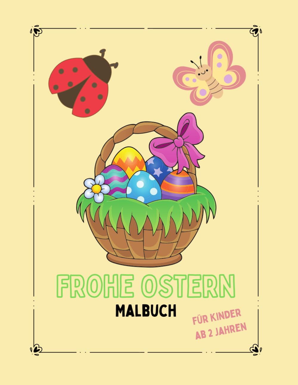 Frohe Ostern: Malbuch für Kinder ab 2 Jahren