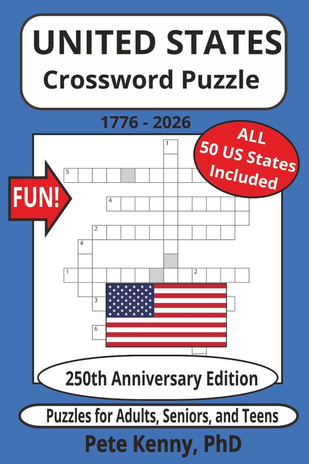 United States Crossword Puzzle Book: 250th Anniversary (1776-2026) (The United States of America Word Search Puzzle Books Collection)
