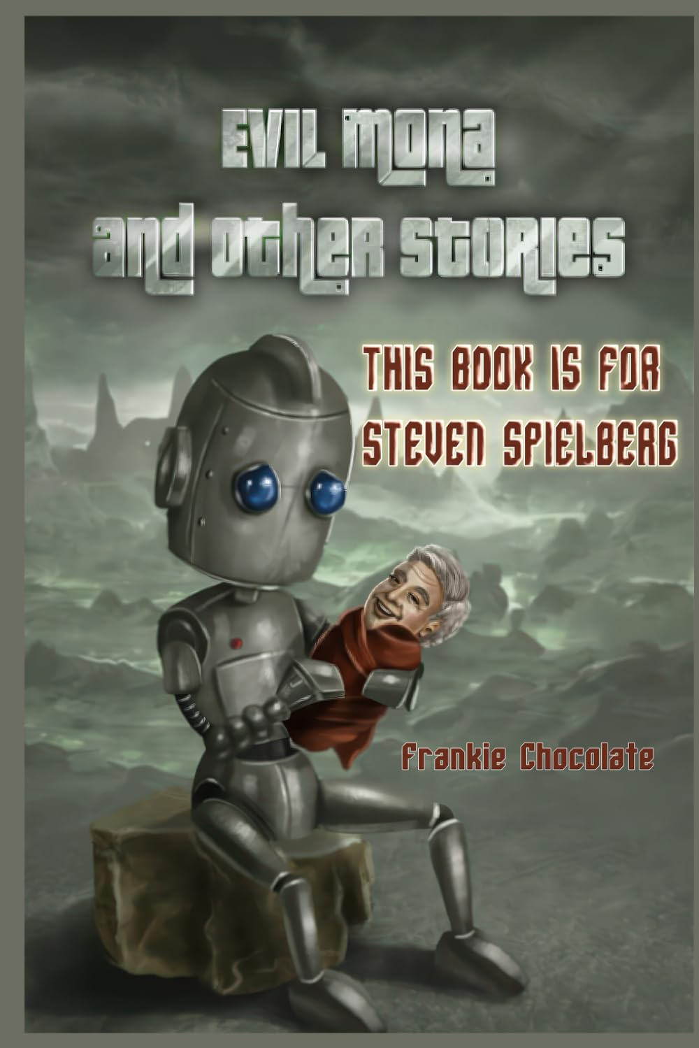 This book is for Steven Spielberg
