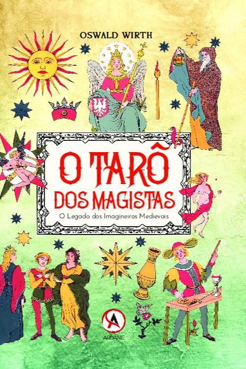 O Tarô dos Magistas (capa Dura): O Legados dos Imagineiros