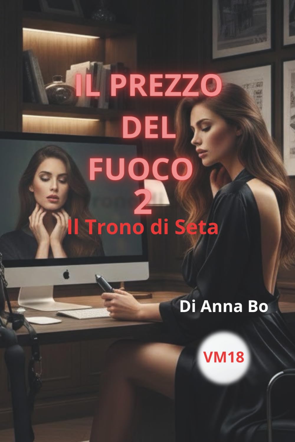 Il Prezzo del Fuoco 2: Il Trono di Seta (Le Ombre della Verità)