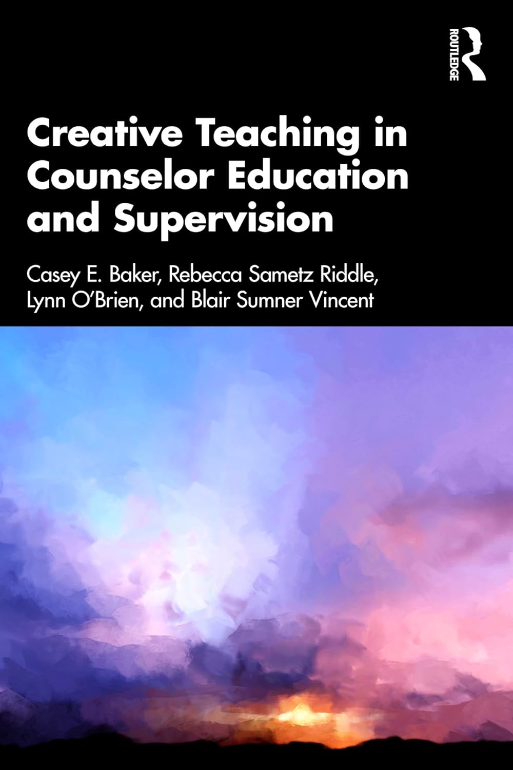 Creative Teaching in Counselor Education and Supervision      1st Edition, Kindle Edition