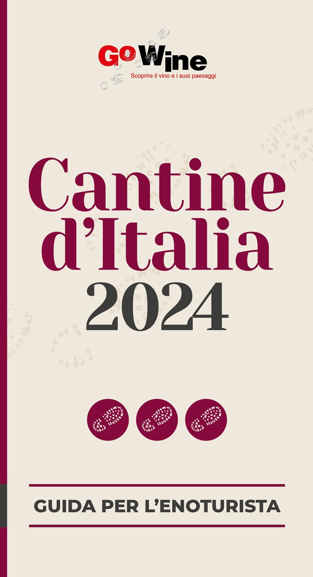 Cantine D'italia 2024. Guida Per Il Turista Del Vino - 4