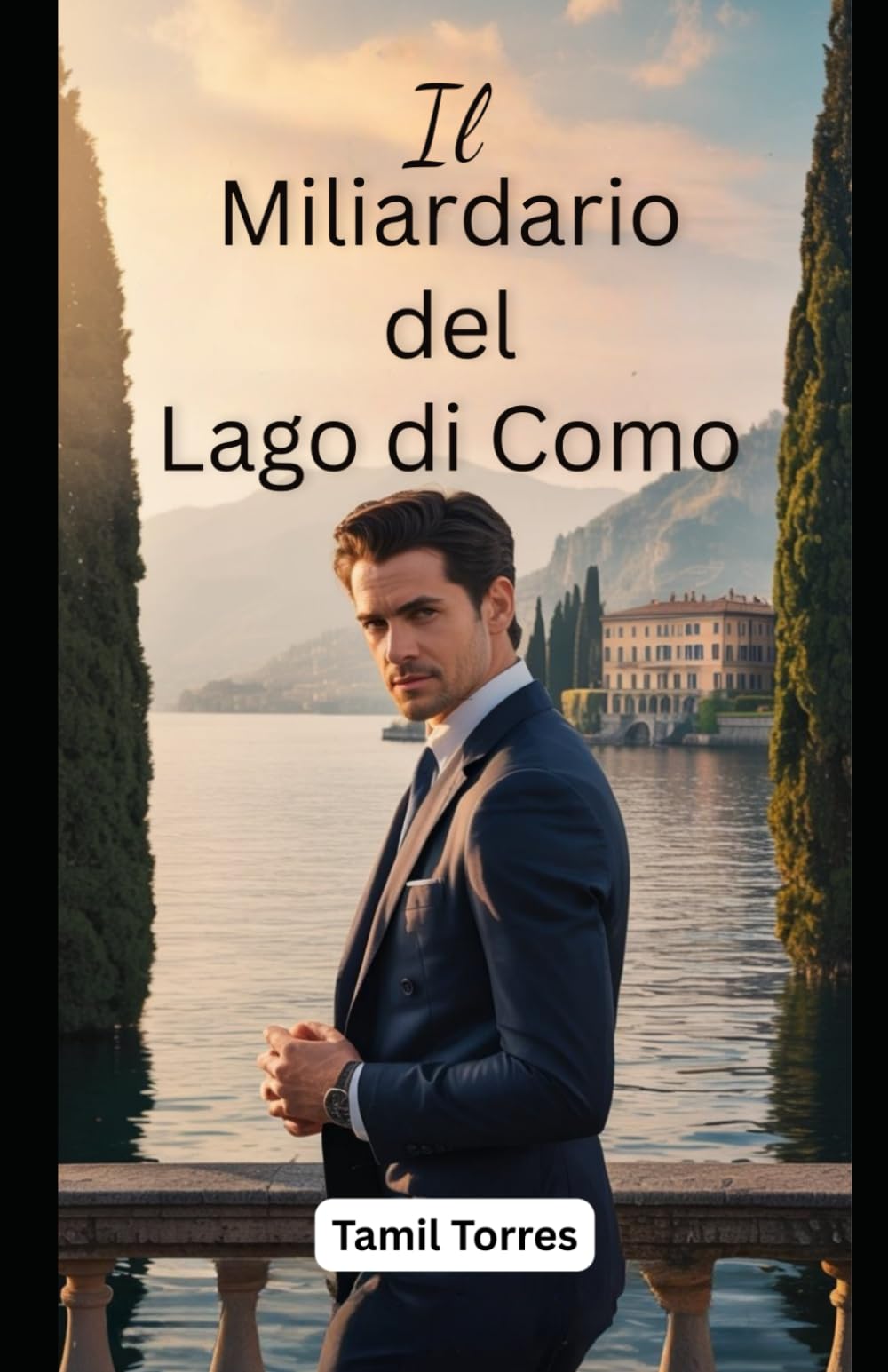 Il Miliardario del Lago di Como: Un Romance Italiano di Segreti, Redenzione e Amore Proibito