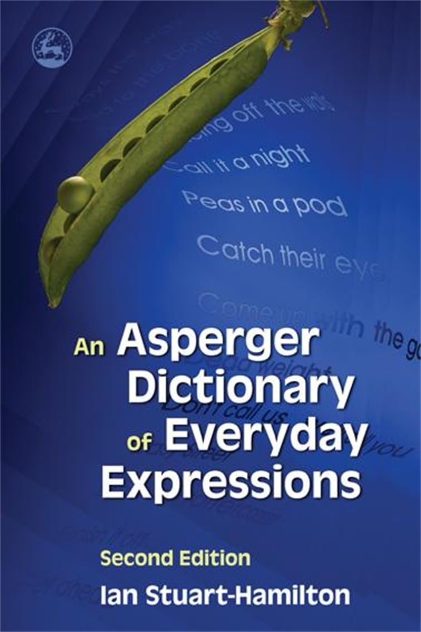 An Asperger Dictionary of Everyday Expressions Paperback – Import, 15 November 2006