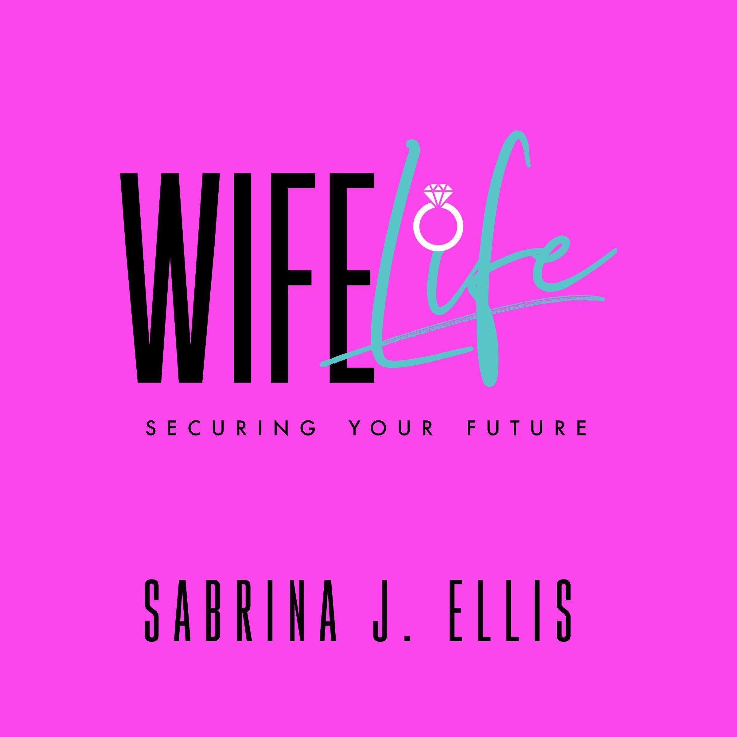 Wife Life: Securing Your Future