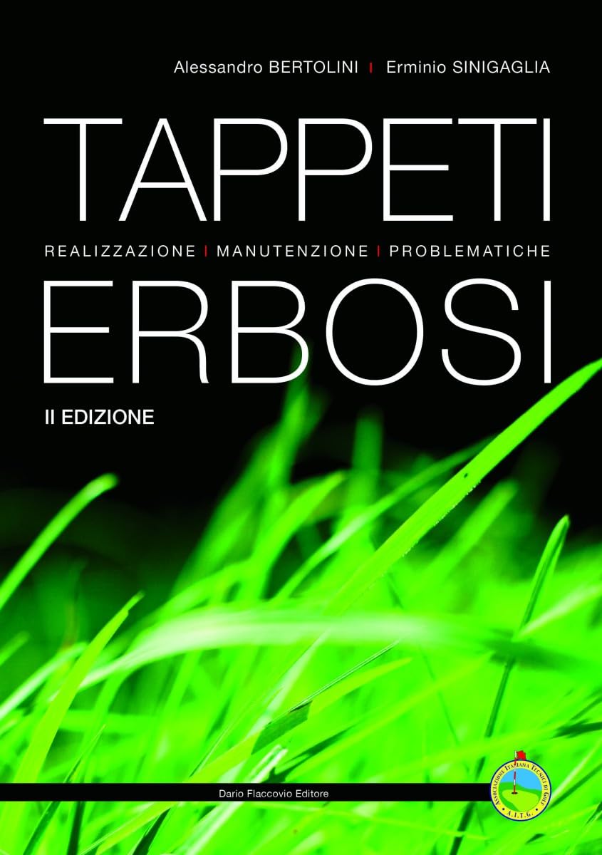 Tappeti erbosi. Realizzazione, manutenzione, problematiche